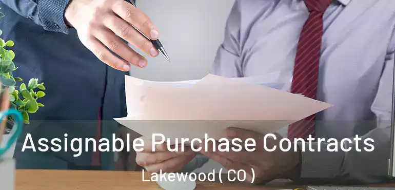  Assignable Purchase Contracts Lakewood ( CO )
