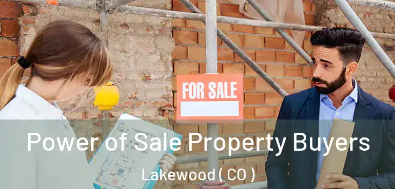  Power of Sale Property Buyers Lakewood ( CO )