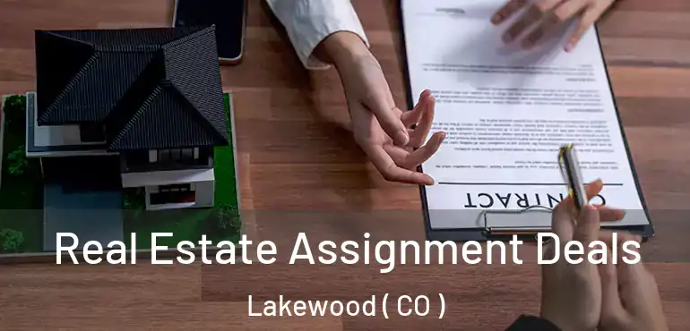  Real Estate Assignment Deals Lakewood ( CO )