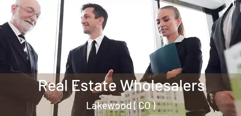  Real Estate Wholesalers Lakewood ( CO )