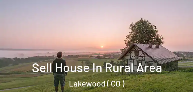  Sell House In Rural Area Lakewood ( CO )