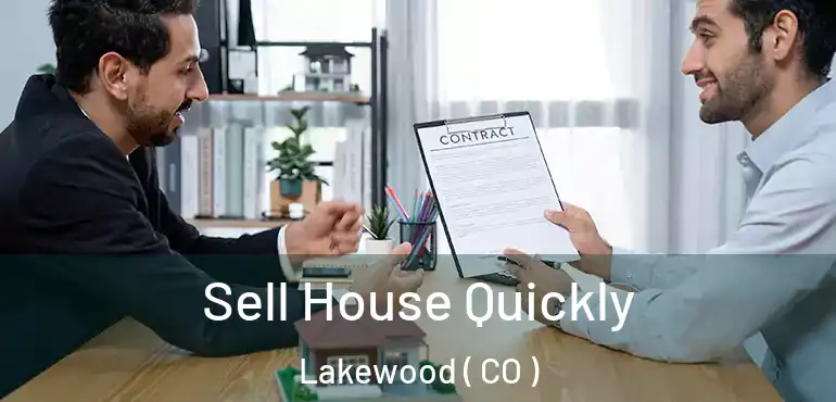  Sell House Quickly Lakewood ( CO )