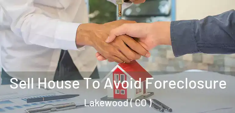  Sell House To Avoid Foreclosure Lakewood ( CO )
