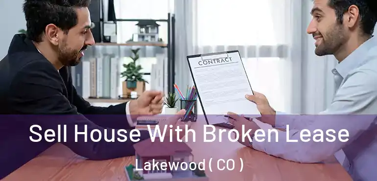  Sell House With Broken Lease Lakewood ( CO )