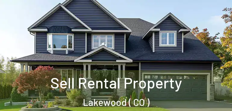  Sell Rental Property Lakewood ( CO )